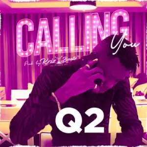 Q2 - Calling You